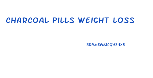 Charcoal Pills Weight Loss