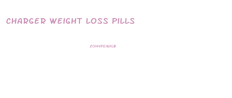 Charger Weight Loss Pills