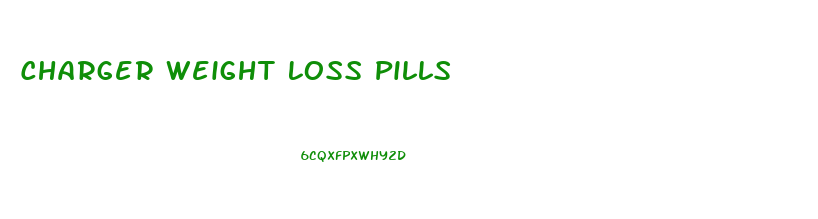 Charger Weight Loss Pills