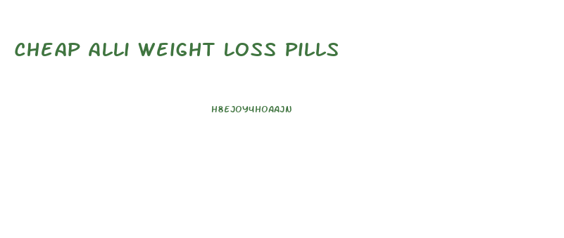 Cheap Alli Weight Loss Pills