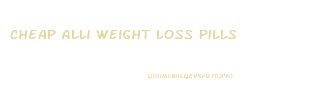 Cheap Alli Weight Loss Pills