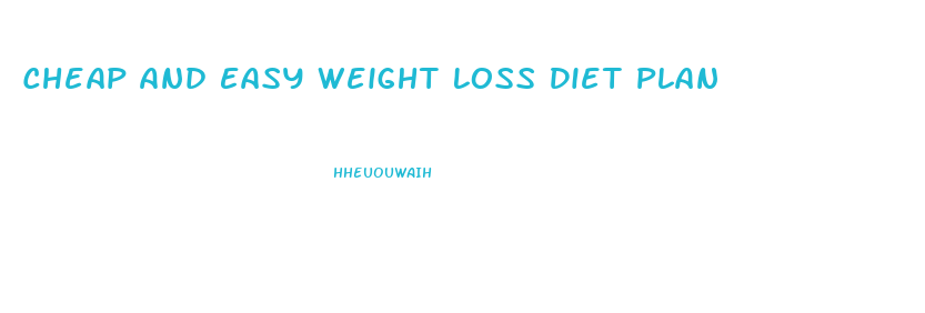 Cheap And Easy Weight Loss Diet Plan