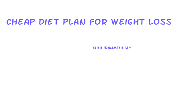 Cheap Diet Plan For Weight Loss