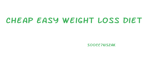 Cheap Easy Weight Loss Diet