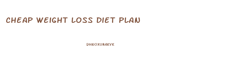 Cheap Weight Loss Diet Plan