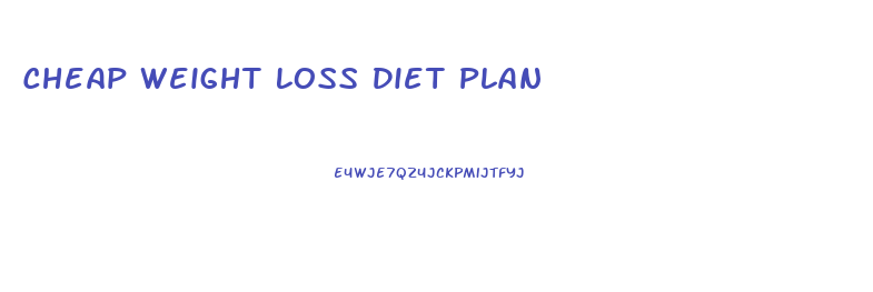 Cheap Weight Loss Diet Plan