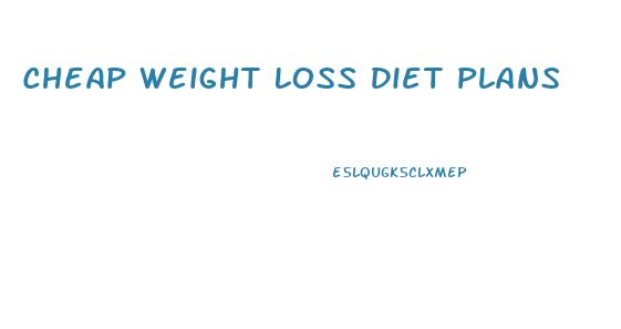 Cheap Weight Loss Diet Plans