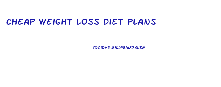 Cheap Weight Loss Diet Plans