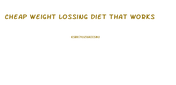 Cheap Weight Lossing Diet That Works