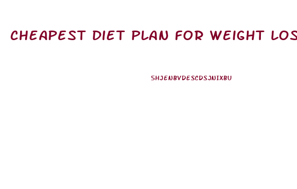 Cheapest Diet Plan For Weight Loss