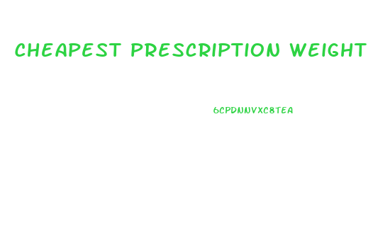 Cheapest Prescription Weight Loss Pills