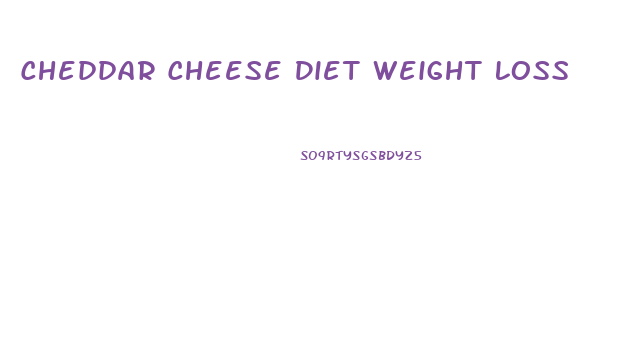 Cheddar Cheese Diet Weight Loss