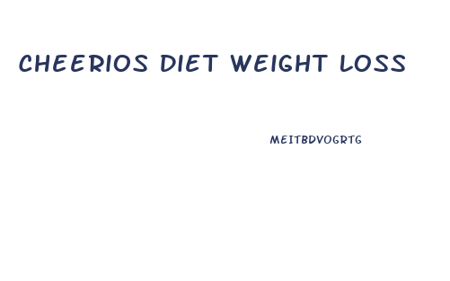 Cheerios Diet Weight Loss