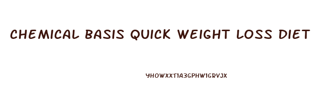 Chemical Basis Quick Weight Loss Diet