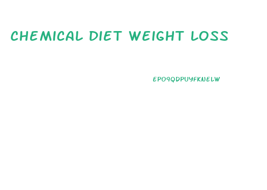 Chemical Diet Weight Loss