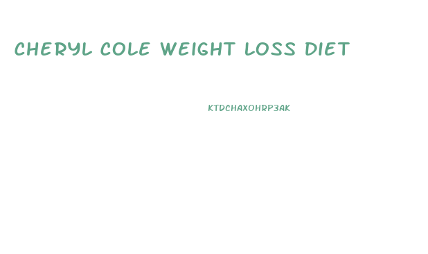 Cheryl Cole Weight Loss Diet