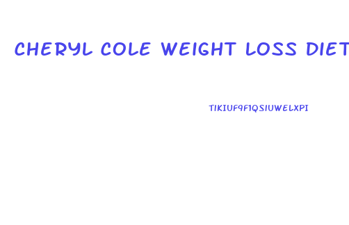 Cheryl Cole Weight Loss Diet