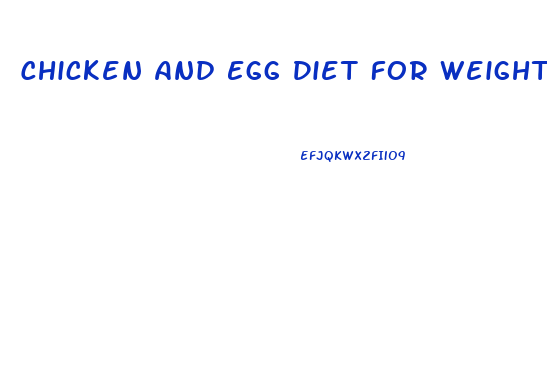 Chicken And Egg Diet For Weight Loss