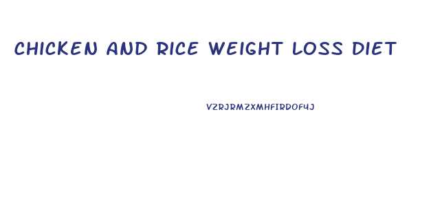 Chicken And Rice Weight Loss Diet