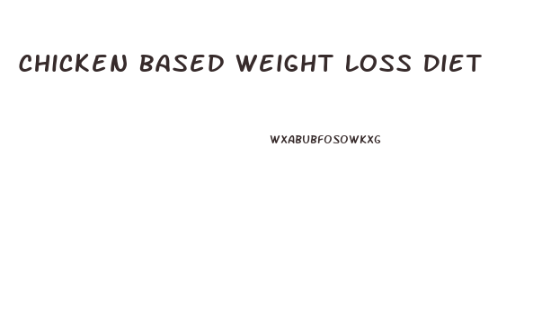 Chicken Based Weight Loss Diet