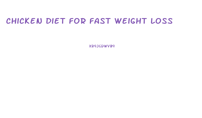Chicken Diet For Fast Weight Loss