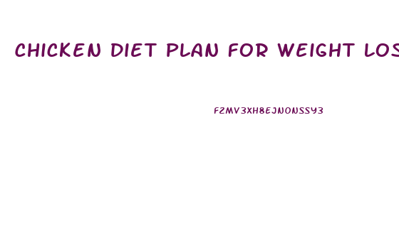 Chicken Diet Plan For Weight Loss