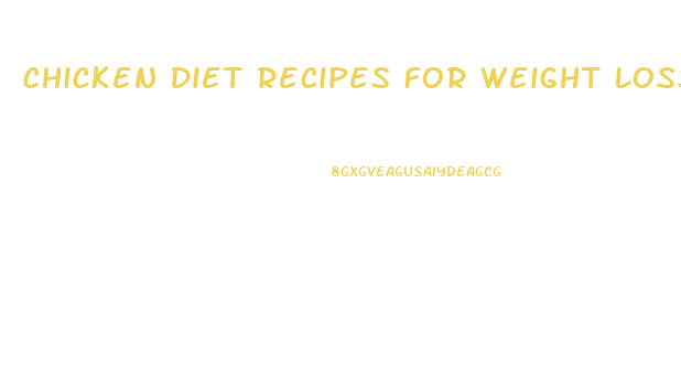 Chicken Diet Recipes For Weight Loss