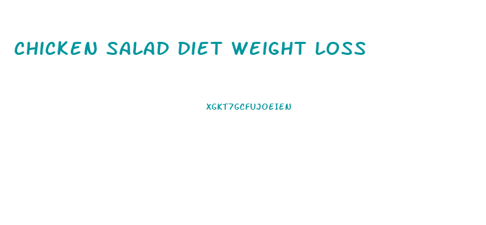 Chicken Salad Diet Weight Loss