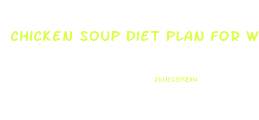 Chicken Soup Diet Plan For Weight Loss