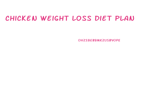 Chicken Weight Loss Diet Plan