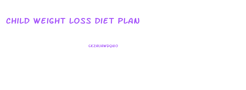 Child Weight Loss Diet Plan