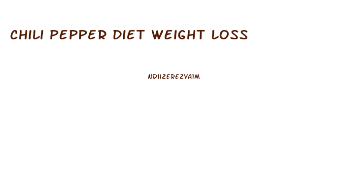 Chili Pepper Diet Weight Loss