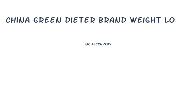 China Green Dieter Brand Weight Loss
