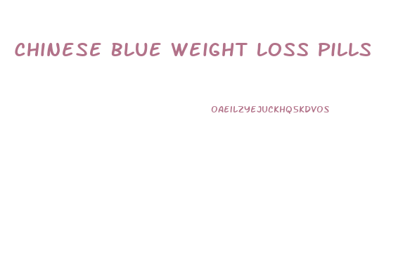 Chinese Blue Weight Loss Pills