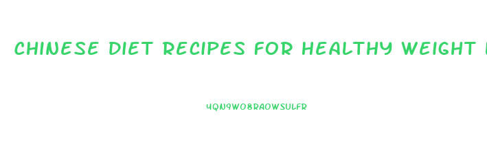 Chinese Diet Recipes For Healthy Weight Loss