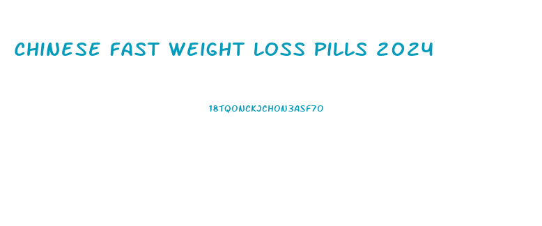 Chinese Fast Weight Loss Pills 2024