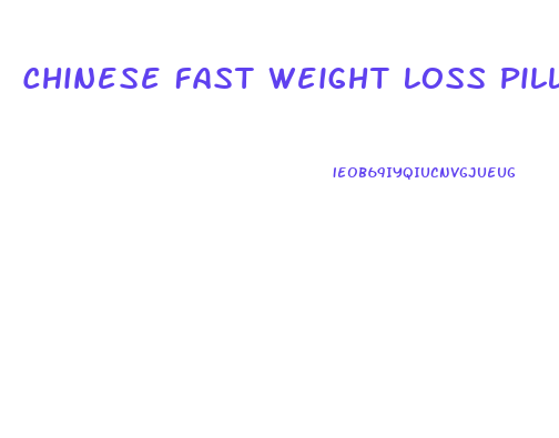 Chinese Fast Weight Loss Pills