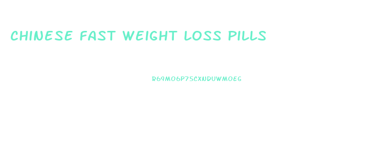 Chinese Fast Weight Loss Pills