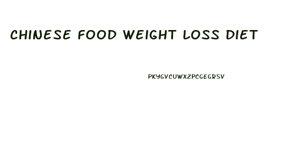 Chinese Food Weight Loss Diet