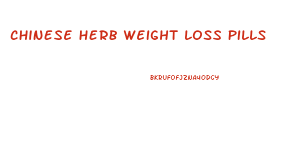 Chinese Herb Weight Loss Pills