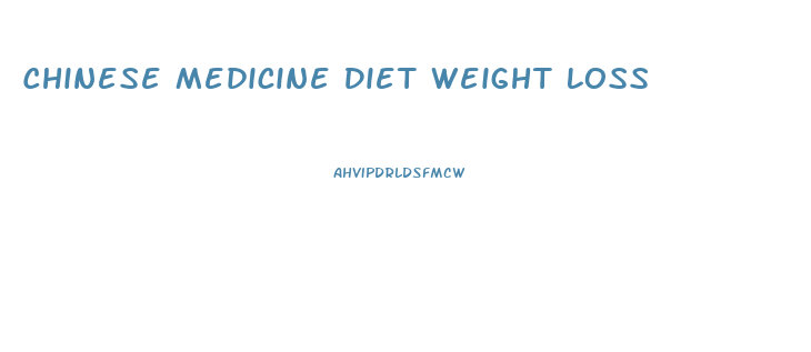 Chinese Medicine Diet Weight Loss