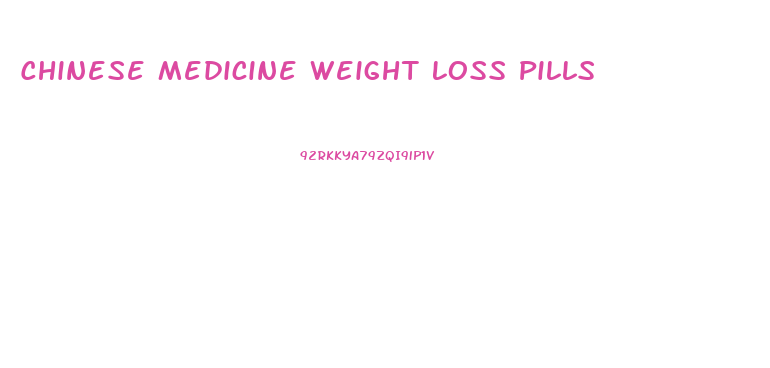 Chinese Medicine Weight Loss Pills