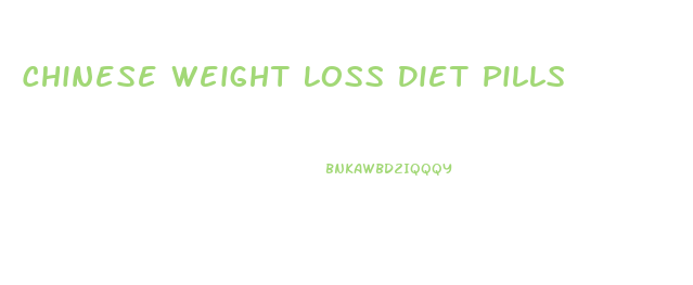 Chinese Weight Loss Diet Pills