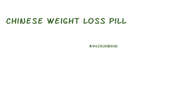 Chinese Weight Loss Pill