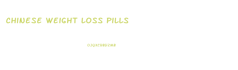 Chinese Weight Loss Pills