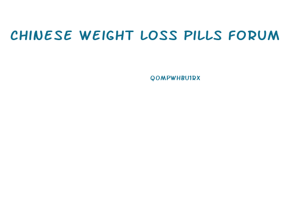 Chinese Weight Loss Pills Forum