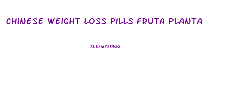 Chinese Weight Loss Pills Fruta Planta