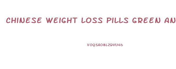 Chinese Weight Loss Pills Green And White