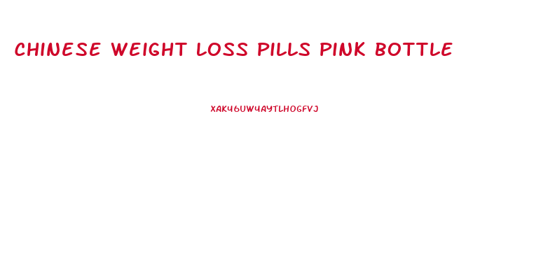 Chinese Weight Loss Pills Pink Bottle