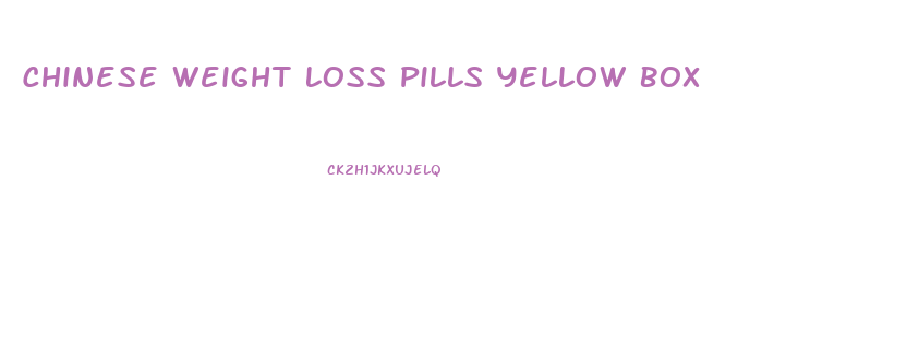 Chinese Weight Loss Pills Yellow Box